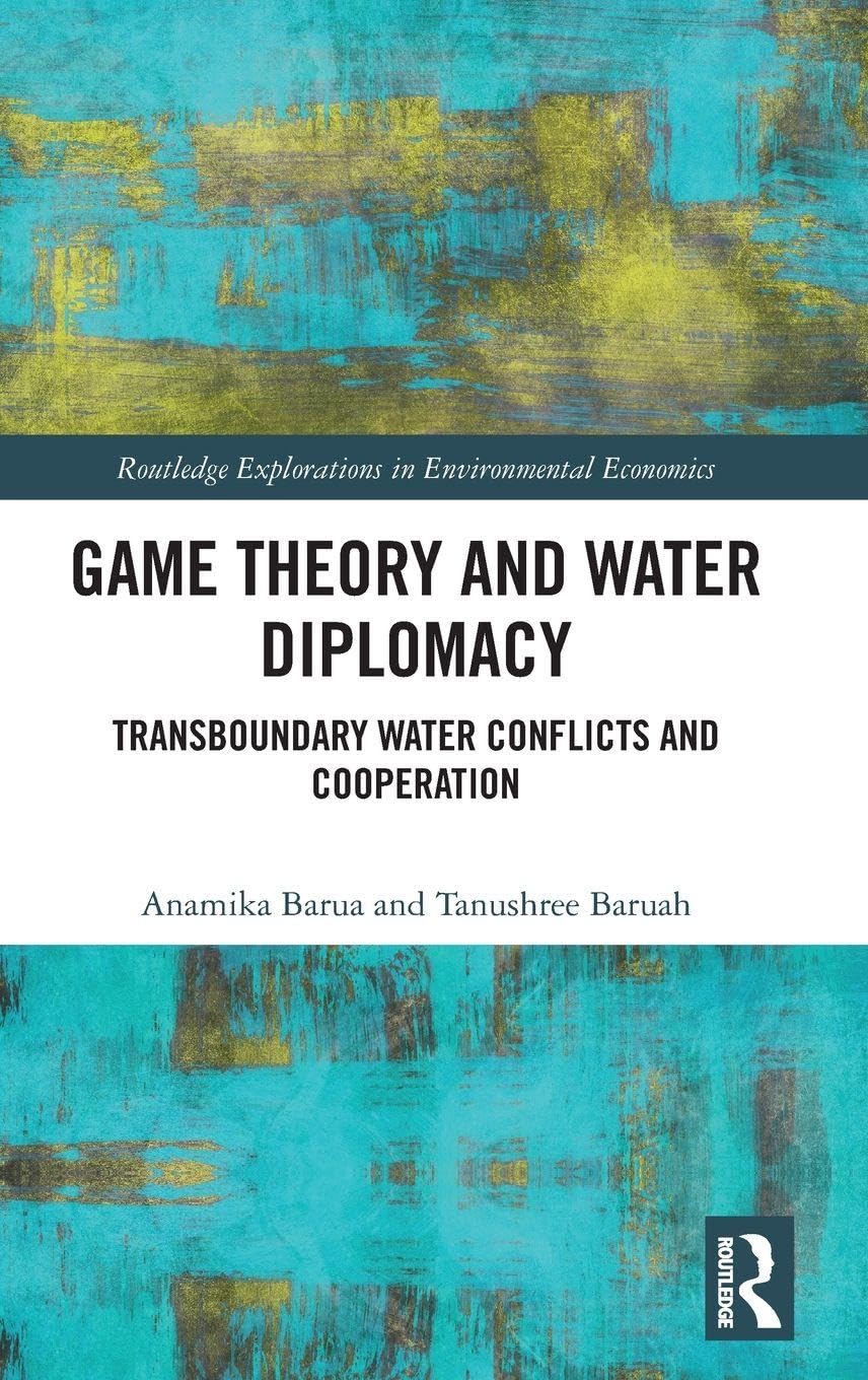 Prof. Anamika Barua and Dr. Tanushree Baruah co-author book on Game Theory and Water Diplomacy: Transboundary Water Conflicts and Cooperation